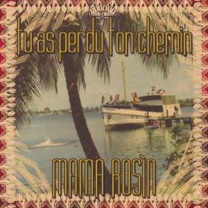 Cover for Mama Rosin · Tu As Perdu Ton Chemin (CD) (2008)