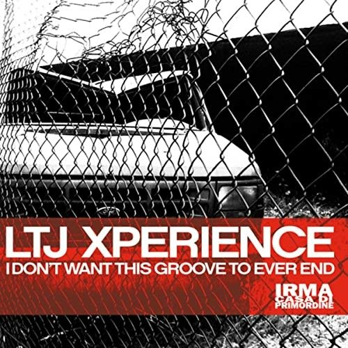 Cover for Ltj X-Perience · I Don't Want This Groove To Ever End (LP) (2021)