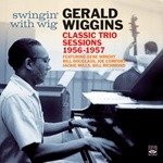 Classic Trio Sessions 1956 - 1957 - Gerald Wiggins - Musiikki - FRESH SOUND - 8427328611411 - perjantai 12. tammikuuta 2024