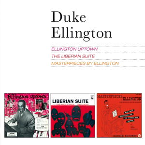 Cover for Duke Ellington · Ellington Uptown / Liberian Suite / Masterpieces By Ellington (CD) (2014)