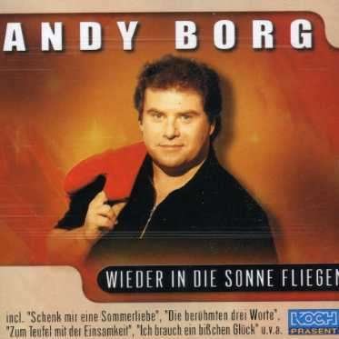 Cover for Andy Borg · Lieder in Die Sonne Flieg (CD) (2001)