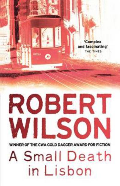 Cover for Robert Wilson · A Small Death in Lisbon (Paperback Book) (2009)