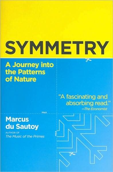 Cover for Marcus du Sautoy · Symmetry: A Journey into the Patterns of Nature (Taschenbuch) [Reprint edition] (2009)