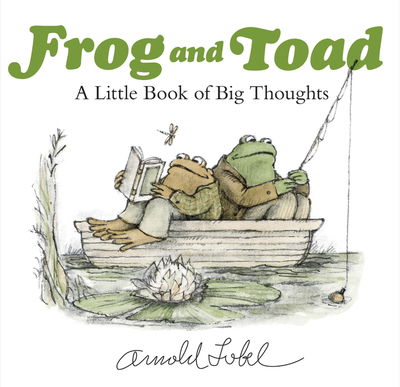 Cover for Arnold Lobel · Frog and Toad: A Little Book of Big Thoughts (Hardcover Book) (2020)
