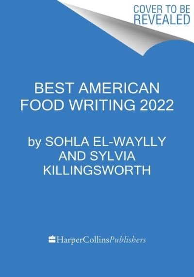 Cover for Sohla El-Waylly · The Best American Food Writing 2022 - Best American (Paperback Book) (2022)