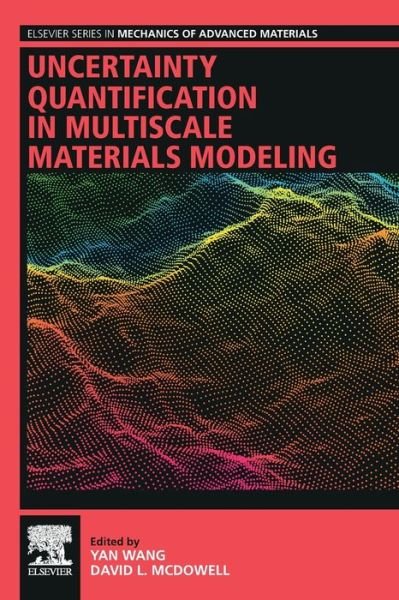 Cover for Yan Wang · Uncertainty Quantification in Multiscale Materials Modeling - Elsevier Series in Mechanics of Advanced Materials (Paperback Bog) (2020)