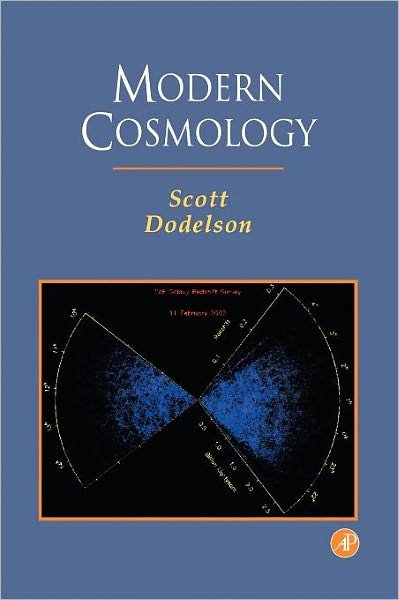 Cover for Dodelson, Scott (Department of Astronomy and Astrophysics, University of Chicago, NASA Fermilab Astrophysics Center, Illinois, USA) · Modern Cosmology (Hardcover bog) (2003)