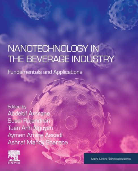 Cover for Abdeltif Amrane · Nanotechnology in the Beverage Industry: Fundamentals and Applications - Micro &amp; Nano Technologies (Paperback Book) (2020)