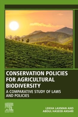 Cover for Laxman, Lekha (Azman Hashim International Business School, Universiti Teknologi Malaysia, Kuala Lumpur, Malaysia) · Conservation Policies for Agricultural Biodiversity: A Comparative Study of Laws and Policies (Paperback Book) (2023)