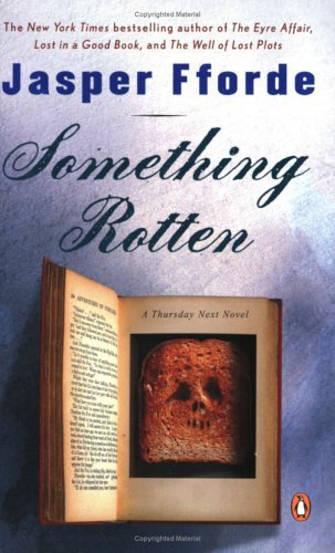 Cover for Jasper Fforde · Something Rotten (Thursday Next Novels) (Taschenbuch) (2005)