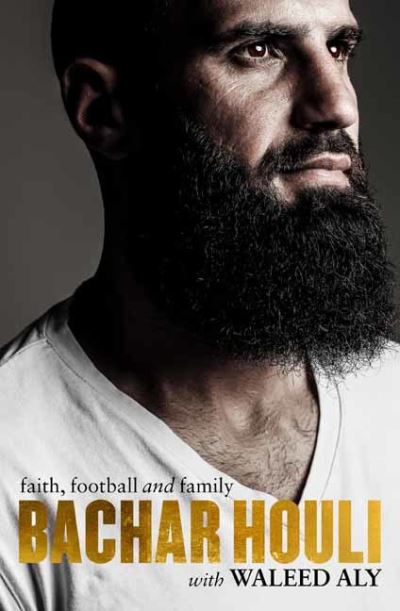 Bachar Houli: Faith, Football and Family - Bachar Houli - Books - Random House Australia - 9780143796411 - November 3, 2020