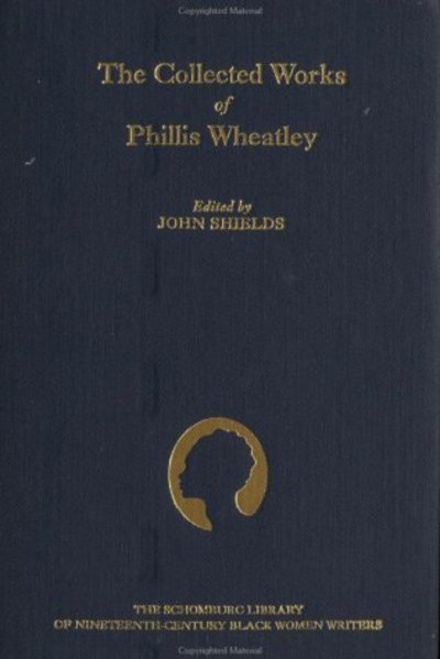 Cover for Phillis Wheatley · The Collected Works of Phillis Wheatley - The Schomburg Library of Nineteenth-Century Black Women Writers (Gebundenes Buch) (1988)