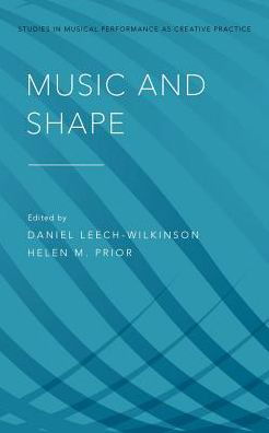 Cover for Music and Shape - Studies in Musical Perf as Creative Prac (Hardcover Book) (2018)