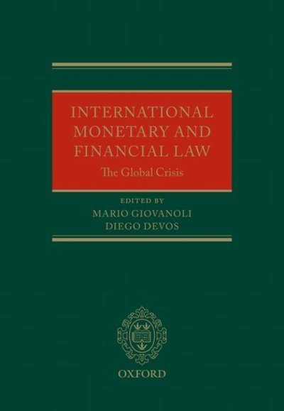 Cover for International Monetary and Financial Law: The Global Crisis (Hardcover Book) (2010)