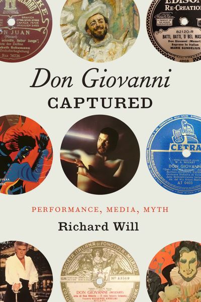 Cover for Richard Will · &quot;Don Giovanni&quot; Captured: Performance, Media, Myth - Opera Lab: Explorations in History, Technology, and Performance (Hardcover Book) (2022)