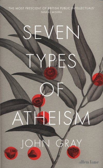 Cover for John Gray · Seven Types of Atheism (Inbunden Bok) (2018)