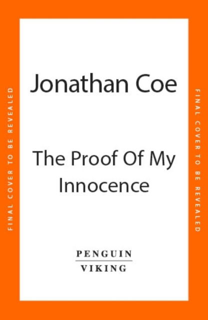 Cover for Jonathan Coe · The Proof of My Innocence (Inbunden Bok) (2024)