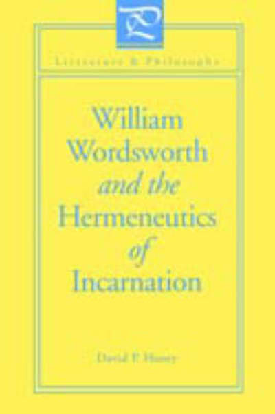 Cover for David Haney · William Wordsworth and the Hermeneutics of Incarnation - Literature and Philosophy (Paperback Book) (1993)