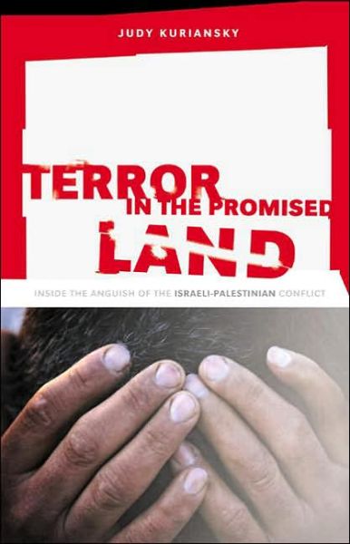 Cover for Judy Kuriansky · Terror in the Holy Land: Inside the Anguish of the Israeli-Palestinian Conflict - Contemporary Psychology (Hardcover Book) (2006)