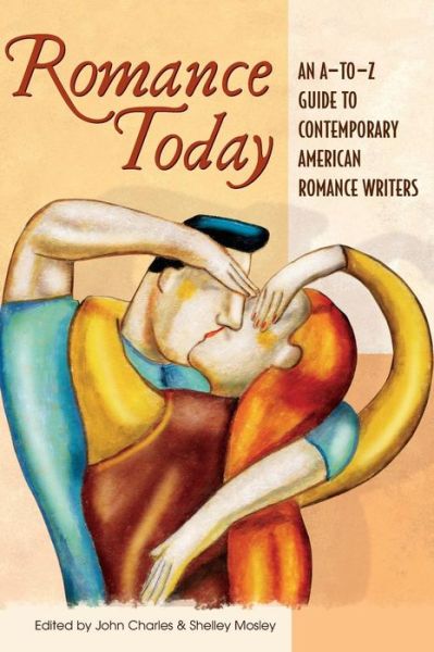 Cover for John Charles · Romance Today: An A-to-Z Guide to Contemporary American Romance Writers (Inbunden Bok) (2006)