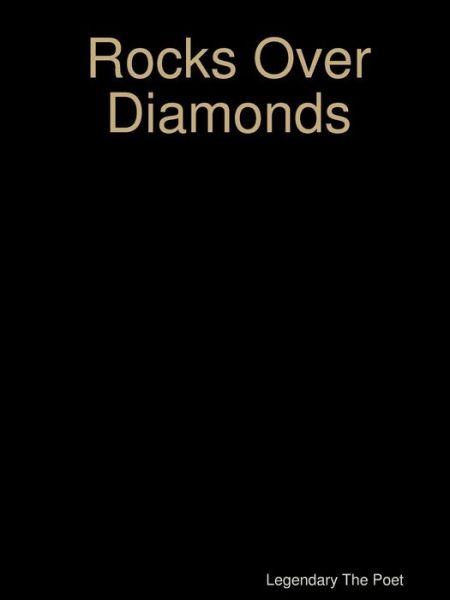 Cover for Legendary The Poet · Rocks Over Diamonds (Paperback Book) (2019)