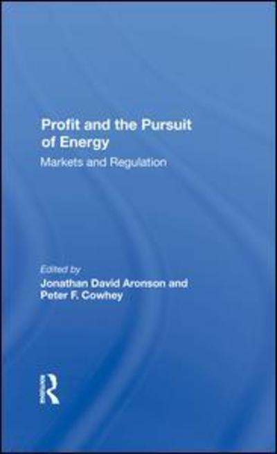 Cover for Jonathan D Aronson · Profit And The Pursuit Of Energy: Markets And Regulation (Gebundenes Buch) (2019)