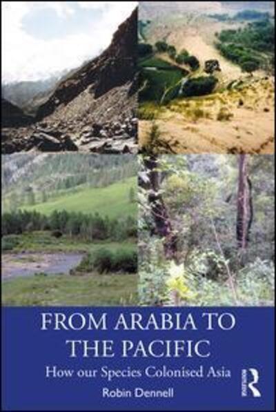 Cover for Robin Dennell · From Arabia to the Pacific: How Our Species Colonised Asia (Paperback Book) (2020)