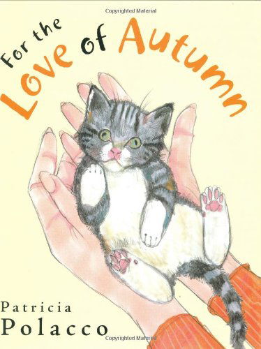 Cover for Patricia Polacco · For the Love of Autumn (Hardcover Book) [First edition] (2008)