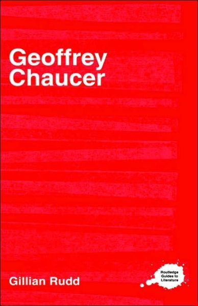 Cover for Rudd, G. A. (University of Liverpool, UK) · Geoffrey Chaucer - Routledge Guides to Literature (Innbunden bok) (2001)