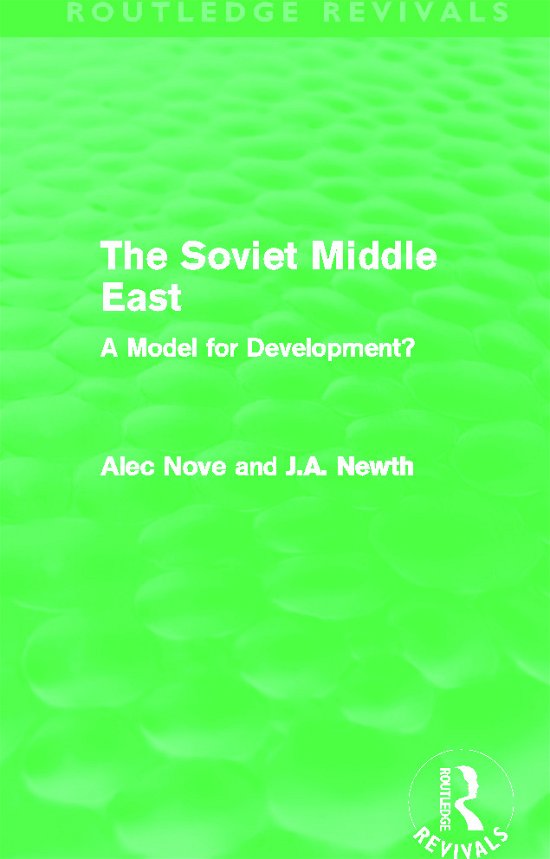 Cover for Alec Nove · The Soviet Middle East (Routledge Revivals): A Model for Development? - Routledge Revivals (Hardcover Book) (2012)