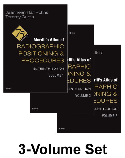 Merrill's Atlas of Radiographic Positioning and Procedures - 3-Volume Set - Rollins, Jeannean Hall (Associate Professor, Medical Imaging and Radiation Sciences Department, Arkansas State University, Jonesboro, Arkansas) - Andere - Elsevier Health Sciences - 9780443120411 - 17. Februar 2025