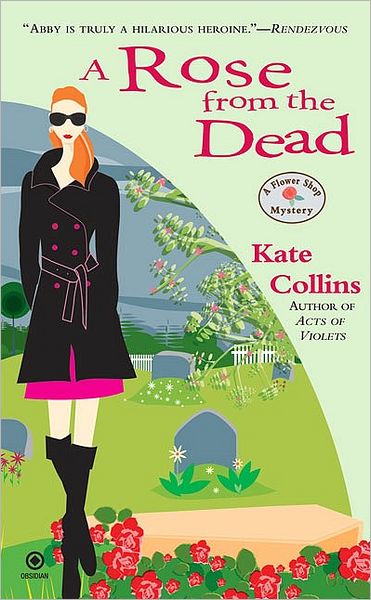 Cover for Kate Collins · A Rose From the Dead: A Flower Shop Mystery - Flower Shop Mystery (Pocketbok) [Reissue edition] (2007)