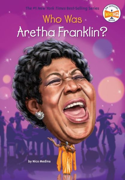 Cover for Nico Medina · Who Was Aretha Franklin? - Who Was? (Hardcover Book) (2018)