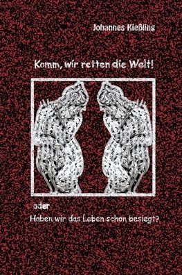 Johannes Kiessling · Komm, wir retten die Welt! (Paperback Book) (2024)