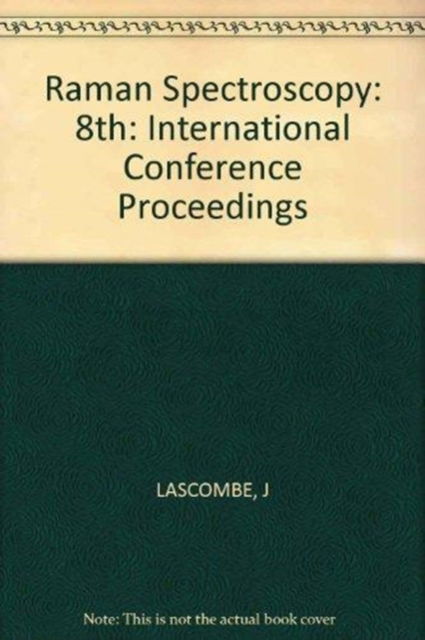 Cover for J Lascombe · Raman Spectroscopy: International Conference Proceedings (Hardcover Book) (1982)