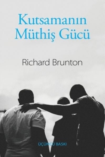 Cover for Richard Brunton · Kutsaman&amp;#305; n Müthi&amp;#351; Gücü (Book) (2022)