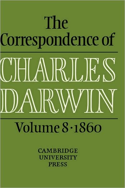 Cover for Charles Darwin · The Correspondence of Charles Darwin: Volume 8, 1860 - The Correspondence of Charles Darwin (Hardcover Book) (1993)