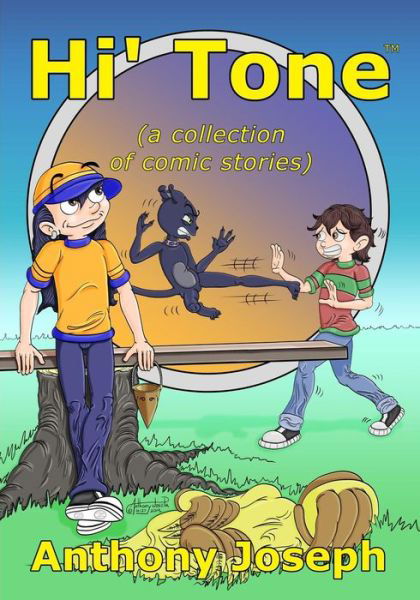 Hi' Tone: (A Collection of Comic Stories) - Anthony Joseph - Livros - NatAnt Studios - 9780578154411 - 26 de novembro de 2014