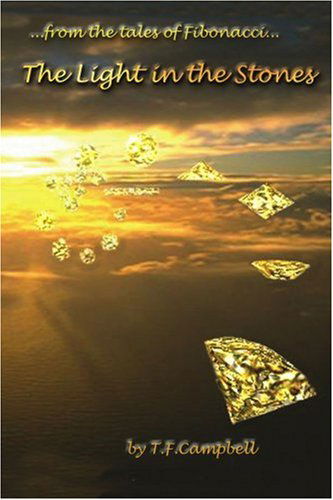 The Light in the Stones: from the Tales of Fibinacci - Tiko Campbell - Books - iUniverse, Inc. - 9780595281411 - July 27, 2003