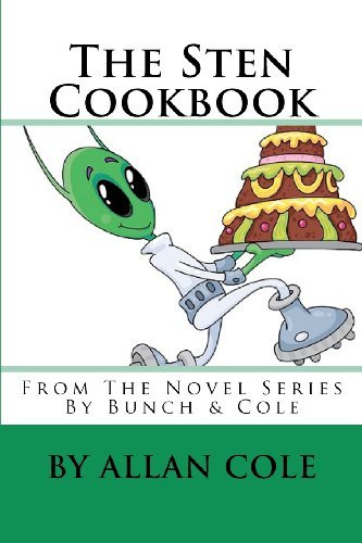 Cover for Allan Cole · The Sten Cookbook: from the Novel Series by Bunch &amp; Cole (Paperback Book) (2011)