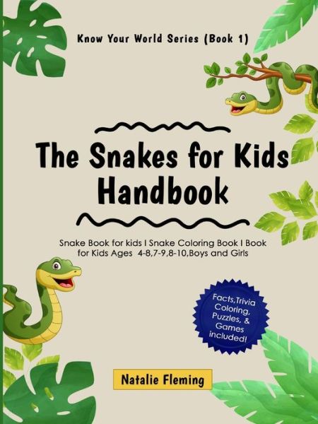 The Snakes for Kids Handbook - Natalie Fleming - Books - Natalie Fleming - 9780645193411 - May 25, 2021