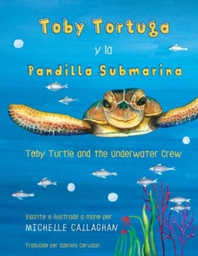 Cover for Morgan Michelle · Toby Turtle and the Underwater Crew : Spanish Edition (Paperback Book) (2017)