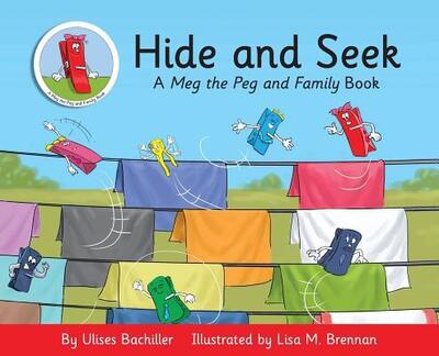 Cover for Ulises Bachiller · Hide and Seek: A Meg the Peg and Family Book - Meg the Peg and Family Book (Hardcover Book) (2018)