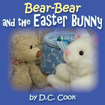 Cover for D C Cook · Bear-Bear and the Easter Bunny (Paperback Bog) (2020)