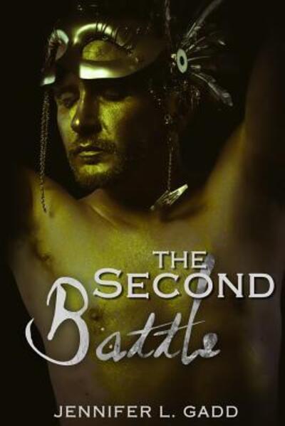 Cover for Jennifer L Gadd · The Second Battle (Paperback Book) (2013)