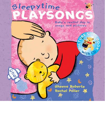 Cover for Sheena Roberts · Sleepy Time Playsongs (Book + CD): Baby's Restful Day in Songs and Pictures - Songbooks (Book) (2004)