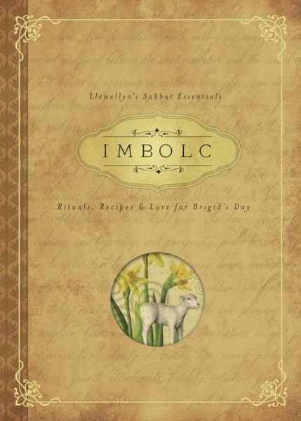 Carl F. Neal · Imbolc: Rituals, Recipes and Lore for Brigid's Day - Llewellyn's Sabbat Essentials (Pocketbok) (2015)