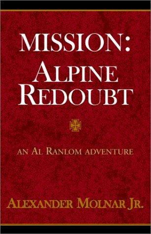 Cover for Alexander Molnar Jr · Mission: Alpine Redoubt (Hardcover bog) (2000)