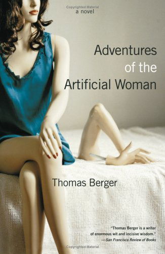 Adventures of the Artificial Woman: a Novel - Thomas Berger - Bücher - Simon & Schuster - 9780743257411 - 1. Juli 2005