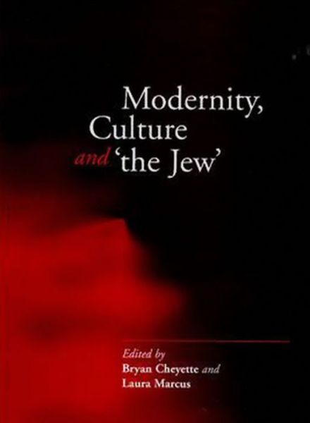 Cover for B Cheyette · Modernity, Culture and 'The Jew' (Paperback Book) (1998)